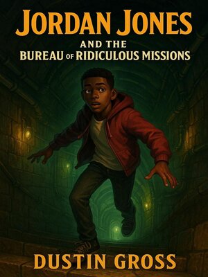 cover image of Jordan Jones and the Bureau of Ridiculous Missions